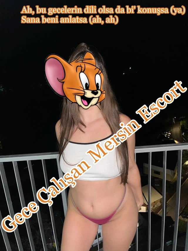 Gece Çalışan Mersin Escort - Mersin Escort - Gerçek Elden Bayan - Mersin Escort Kızlar Gece Çalışan Mersin Escort